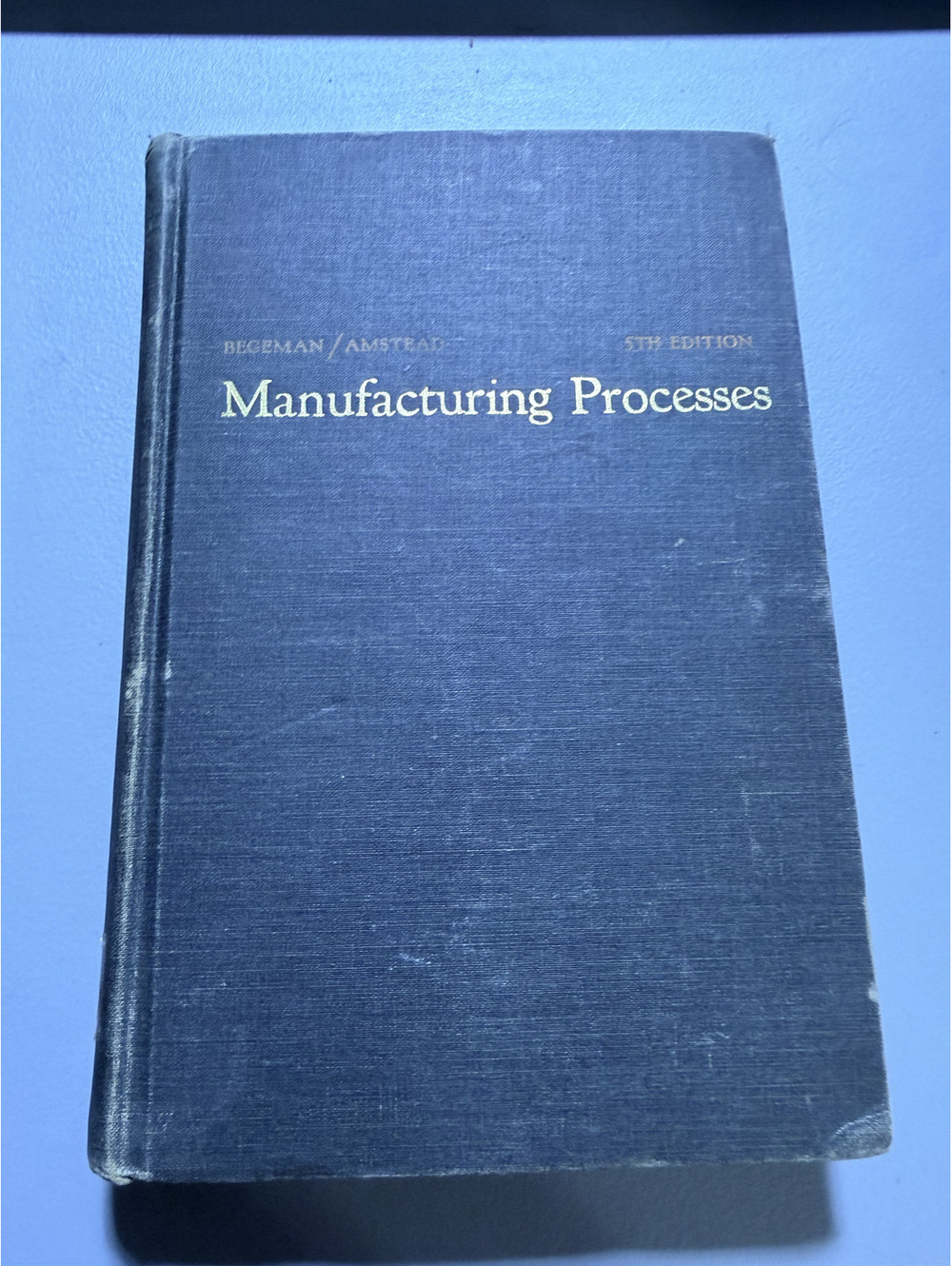 Manufacturing Processes 5th Ed 1965 Begeman Amstead Engineering Hardcover Wiley